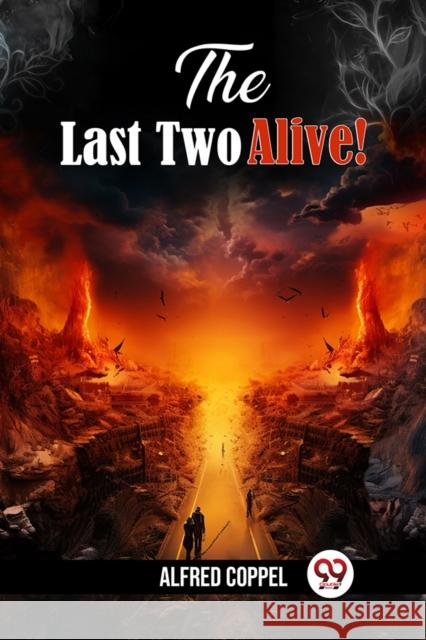 The Last Two Alive!