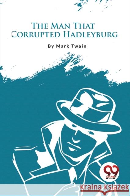 The Man That Corrupted Hadleyburg