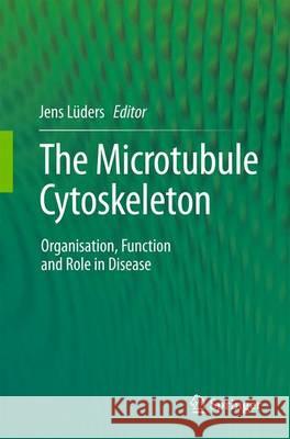The Microtubule Cytoskeleton: Organisation, Function and Role in Disease