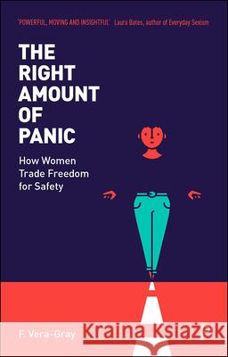 The Right Amount of Panic: How Women Trade Freedom for Safety