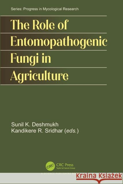 The Role of Entomopathogenic Fungi in Agriculture