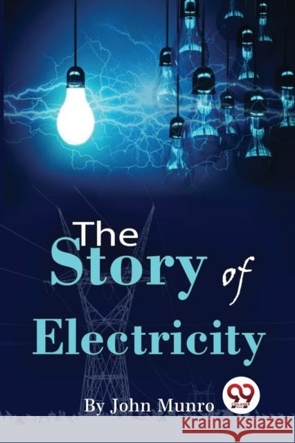 The Story Of Electricity