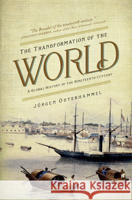 The Transformation of the World : A Global History of the Nineteenth Century