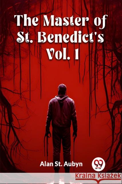 The master of St. Benedict's Vol. 1