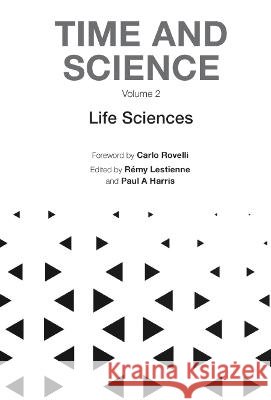 Time and Science - Volume 2: Life Sciences