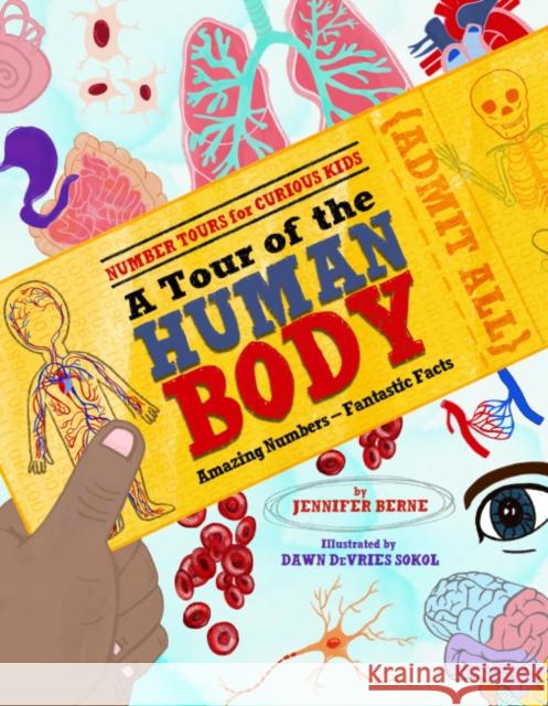 Tour of the Human Body, A: Amazing Numbers--Fantastic Facts