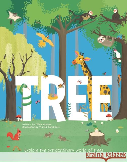 Tree: Explore the Extraordinary World of Trees