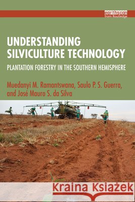 Understanding Silviculture Technology: Plantation Forestry in the Southern Hemisphere
