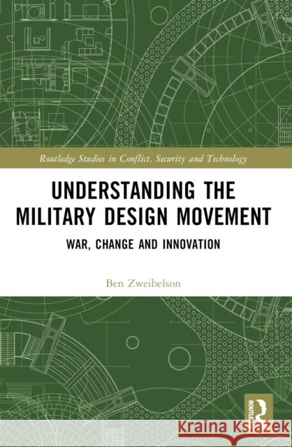 Understanding the Military Design Movement: War, Change and Innovation