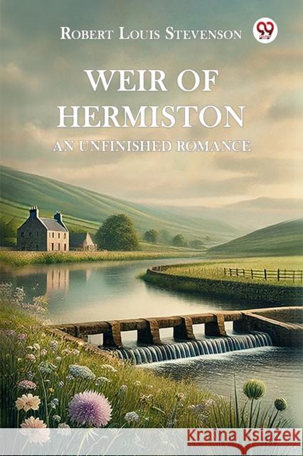 Weir of Hermiston an Unfinished Romance