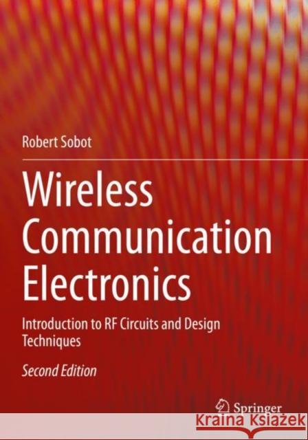 Wireless Communication Electronics: Introduction to RF Circuits and Design Techniques