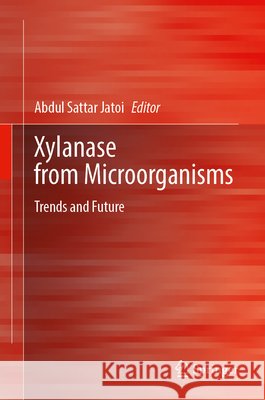 Xylanase from Microorganisms: Trends and Future