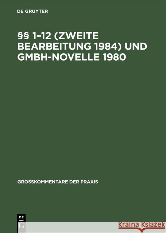 §§ 1-12 (Zweite Bearbeitung 1984) Und Gmbh-Novelle 1980 Carl Hans Max Barz Hachenburg 9783111201726 De Gruyter - książka