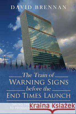 # 2 The Train of Warning Signs Before the End Times: Understanding End Time Bible Prophecy Understanding End Time Bible Prophecy Series David J Brennan 9780988761483 Teknon Publishing - książka