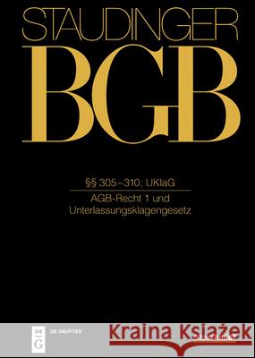 ?? 305-310; Uklag: (Agb-Recht 1 Und Unterlassungsklagengesetz) Dagmar Coester-Waltjen Gerald M?sch Andreas Piekenbrock 9783805914116 Otto Schmidt/de Gruyter - książka