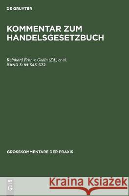 (§§ 343-372) Godin, Reinhard Frhr V. 9783112306970 de Gruyter - książka