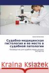 Судебно-медицинская гис& Богомl 9783659341427 LAP Lambert Academic Publishing