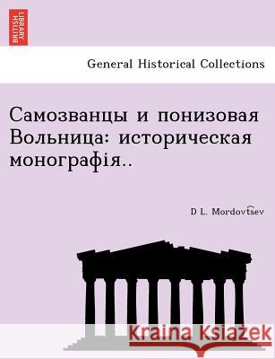 Самозванцы и понизовая В Mordovtsev, Daniil Lukich 9781249021674 British Library, Historical Print Editions - książka