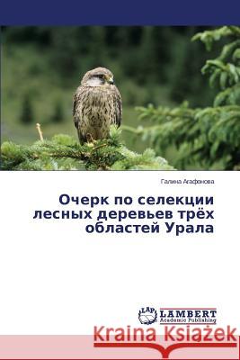 Очерк по селекции лесных Агафоl 9783659374678 LAP Lambert Academic Publishing - książka