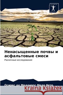 Ненасыщенные почвы и асфальтовы& де Медеирос Мело Неm 9786203357257 Sciencia Scripts - książka