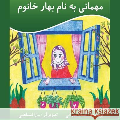 مهمانی به نام بهار خانم Mirabi, Afsaneh 9781989880906 Kidsocado - książka