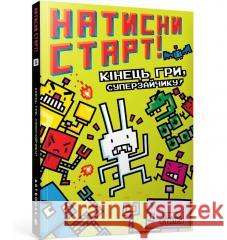 Натисни СТАРТ! Кінець гри, Суперзайчику! /Press START! Koniec gry Flintham Thomas 9786175231012 ArtBooks - książka