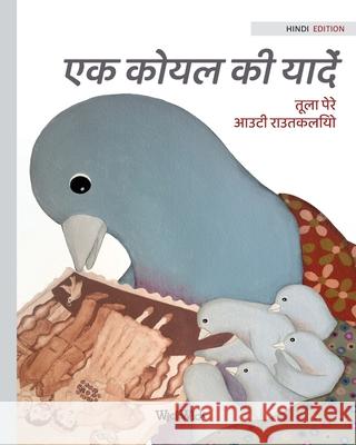एक कोयल की याद: Hindi Edition of A Bluebird's Memories Pere, Tuula 9789523574540 Wickwick Ltd - książka