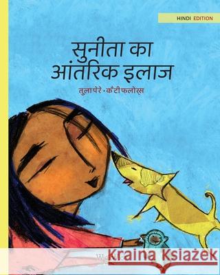 सुनीता का आंतरिक इलाज: Hindi Edition of Sa Pere, Tuula 9789523574601 Wickwick Ltd - książka