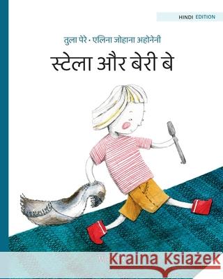 स्टेला और बेरी बे: Hindi Edition of Stella and the Berry Bay Tuula Pere, Elina Johanna Ahonen, Roohi Khan 9789523574847 Wickwick Ltd - książka