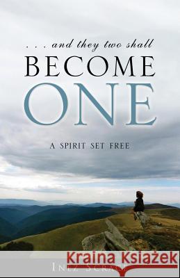 . . . and they two shall become one Inez Scrace 9781498415743 Xulon Press - książka