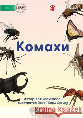 Комахи - Insects Katy Meeuwissen, Jovan Carl Segura 9781922918871 Library for All - książka