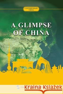 中国概览：英文 A Glimpse Of China Jin Bo 9787508527963 Wu Zhou Chuan Bo Chu Ban She/ Tsai Fong Books - książka