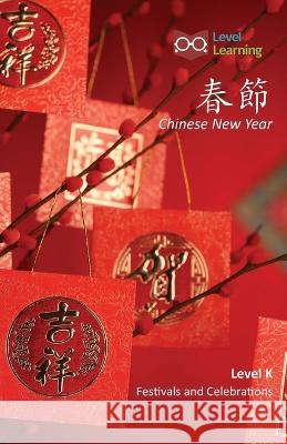 春節: Chinese New Year Level Learning 9781640401556 Level Learning - książka