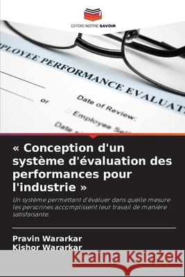 « Conception d'un système d'évaluation des performances pour l'industrie » Wararkar, Pravin, Wararkar, Kishor 9786202325745 Editions Notre Savoir - książka