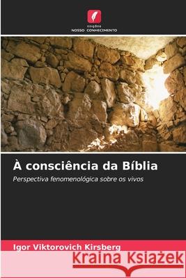 À consciência da Bíblia Igor Viktorovich Kirsberg 9786203160000 Edicoes Nosso Conhecimento - książka
