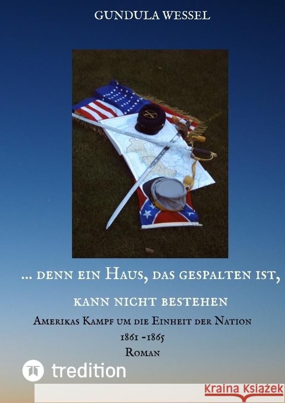 ... denn ein Haus, das gespalten ist, kann nicht bestehen Wessel, Gundula 9783347614055 tredition - książka