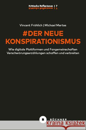 # Der neue Konspirationismus Fröhlich, Vincent, Mertes, Michael 9783963173141 Büchner Verlag - książka