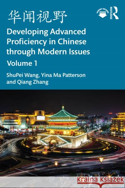 ???? Developing Advanced Proficiency in Chinese through Modern Issues Volume I Qiang Zhang 9781032847627 Routledge - książka