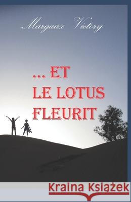 ... Et le lotus fleuris Margaux Victory 9781706617389 Independently Published - książka