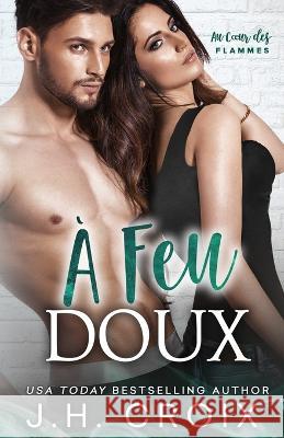 À Feu Doux Croix, Jh 9781954034273 Frisky Fox Publishing, LLC - książka