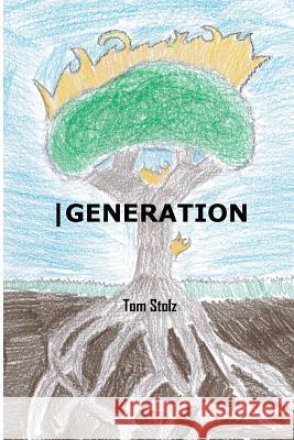 -Generation Tom Stolz 9780615633978 Generation Publishing - książka