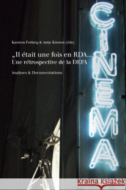 « Il Était Une Fois En Rda... »- Une Rétrospective de la Defa: Analyses & Documentations McGregor, Andrew 9783034300308 Lang, Peter, AG, Internationaler Verlag Der W - książka