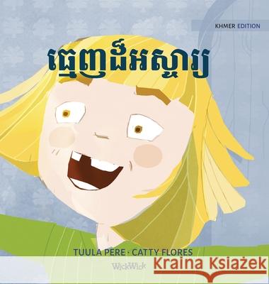 ធ្មេញដ៏អស្ចារ្យ: Khmer Edition of Terrific Teeth Pere, Tuula 9789523576247 Wickwick Ltd - książka