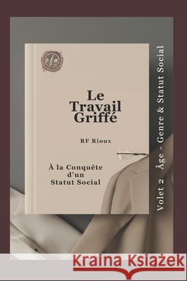? la Conqu?te d'un Statut Social Rf Rioux 9782925601173 Efm2. - książka
