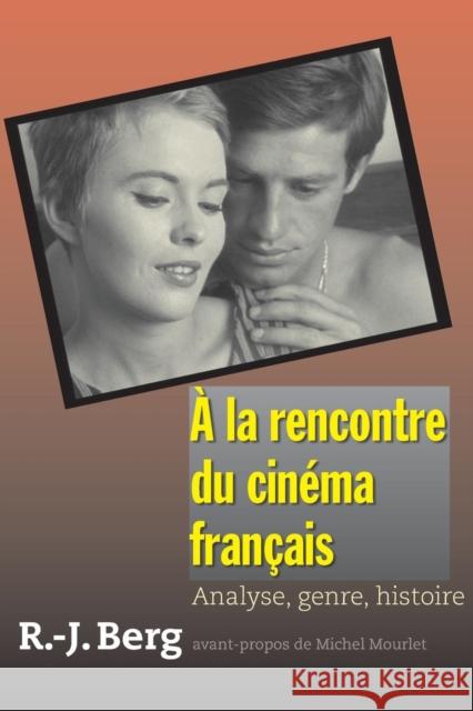 À la rencontre du cinéma français: Analyse, genre, histoire Berg, Robert J. 9780300158717 Yale University Press - książka