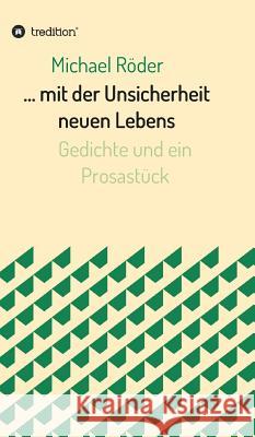 ... mit der Unsicherheit neuen Lebens Röder, Michael 9783734547362 Tredition Gmbh - książka