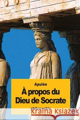 À propos du Dieu de Socrate Betolaud, Victor 9781536902303 Createspace Independent Publishing Platform - książka