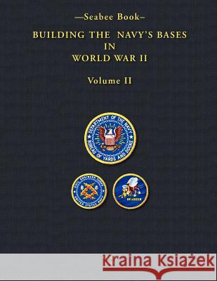 -Seabee Book- Building The Navy's Bases in World War II Volume II Bingham, Kenneth E. 9781460949641 Createspace - książka