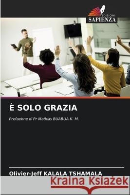 ? Solo Grazia Olivier-Jeff Kalal 9786207705382 Edizioni Sapienza - książka