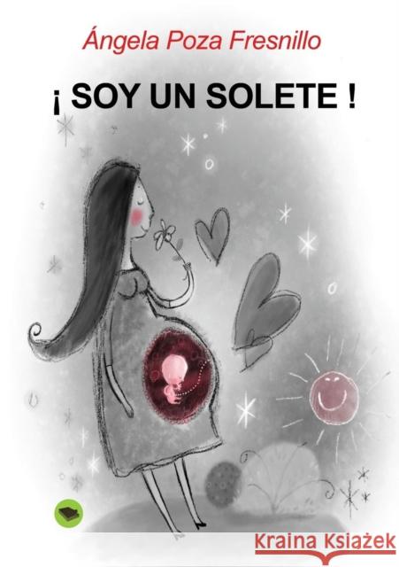 ¡ Soy Un Solete ! Ángela Fresnillo Poza 9788468616216 Bubok Publishing S.L. - książka